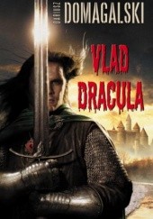 Okładka książki Vlad Dracula Dariusz Domagalski