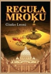 Okładka książki Reguła mroku Giulio Leoni