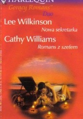 Okładka książki Nowa sekretarka. Romans z szefem Lee Wilkinson, Cathy Williams
