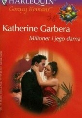 Okładka książki Milioner i jego dama Katherine Garbera