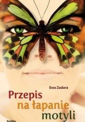 Okładka książki Przepis na łapanie motyli Ewa Zadara