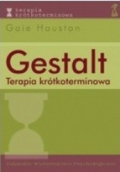 Okładka książki Gestalt. Terapia krótkoterminowa. Gaie Houston