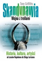 Okładka książki Skandynawia. Wojna z trollami Tony Griffiths