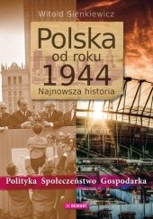 Okładka książki Polska od roku 1944: najnowsza historia Witold Sienkiewicz
