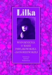 Okładka książki Lilka. Wspomnienia o Marii Pawlikowskiej-Jasnorzewskiej Mariola Pryzwan