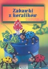 Okładka książki Zabawki z koralików Ingrid Moras