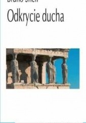 Okładka książki Odkrycie ducha : studia o greckich korzeniach europejskiego myślenia Bruno Snell
