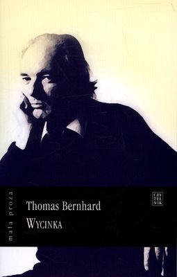 Okładka książki Wycinka Thomas Bernhard