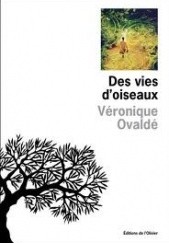 Okładka książki Des vies doiseaux Véronique Ovaldé