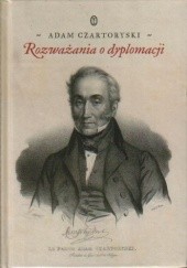 Okładka książki Rozważania o dyplomacji Adam Jerzy Czartoryski