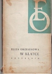 Okładka książki W klatce Eliza Orzeszkowa