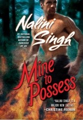 Okładka książki Mine to Possess Nalini Singh