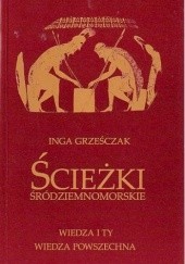 Okładka książki Ścieżki śródziemnomorskie Inga Grześczak