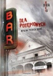 Okładka książki Bar dla potępionych Kealan Patrick Burke