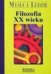 Okładka książki Filozofia XX wieku.  tom I,  II