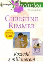 Okładka książki Rozwód z milionerem Christine Rimmer