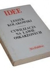 Okładka książki Cywilizacja na ławie oskarżonych Leszek Kołakowski