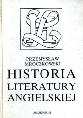 Okładka książki Historia literatury angielskiej Przemysław P. Mroczkowski