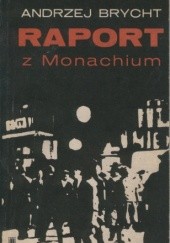 Okładka książki Raport z Monachium Andrzej Brycht