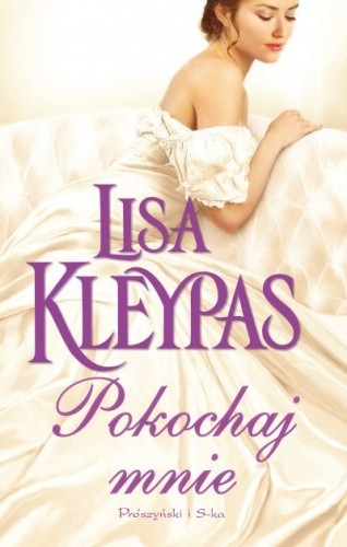 Okładka książki Pokochaj mnie Lisa Kleypas