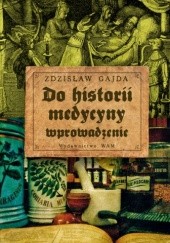 Okładka książki Do historii medycyny - wprowadzenie Zdzisław Gajda