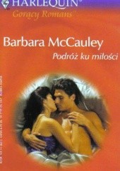 Okładka książki Podróż ku miłości Barbara McCauley