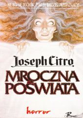 Okładka książki Mroczna poświata Joseph Citro