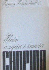 Okładka książki Pieśń o życiu i śmierci Chopina Roman Brandstaetter