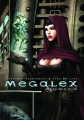 Okładka książki Megalex 2: Garbaty Anioł Fred Beltran, Alexandro Jodorowsky