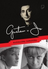 Okładka książki Gustaw i ja Magdalena Zawadzka