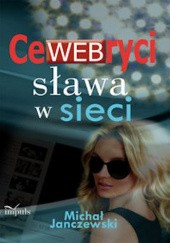 Okładka książki CeWEBryci – sława w sieci Michał Janczewski