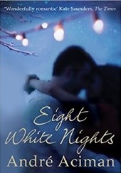 Okładka książki Eight White Nights André Aciman
