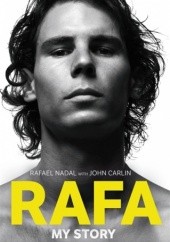 Okładka książki Rafa. My Story John Carlin, Rafael Nadal