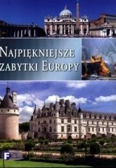 Okładka książki Najpiękniejsze zabytki Europy Magdalena Binkowska