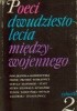 Okładka książki Poeci dwudziestolecia międzywojennego, t. I-II Jan Błoński,&nbsp;Janusz Kryszak,&nbsp;Jacek Łukasiewicz,&nbsp;Irena Maciejewska,&nbsp;Leonard Neuger,&nbsp;Tadeusz Witkowski,&nbsp;Marta Wyka