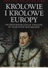 Okładka książki Królowie i królowe Europy. Od średniowiecznych tyranów po szalonych monarchów Brenda Ralph Lewis