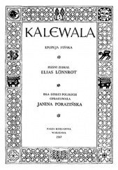 Okładka książki Kalewala. Epopeja fińska (wersja dla dzieci) Elias Lönnrot, Janina Porazińska
