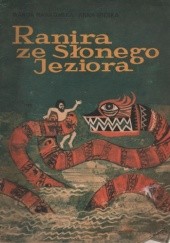 Okładka książki Ranira ze Słonego Jeziora Wanda Markowska, Anna Milska