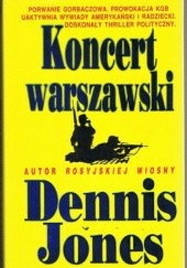 Okładka książki Koncert warszawski Dennis Jones