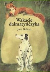 Okładka książki Wakacje dalmatyńczyka Jurij Brězan