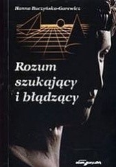 Okładka książki Rozum szukający i błądzący : eseje o filozofii i filozofach Hanna Buczyńska-Garewicz