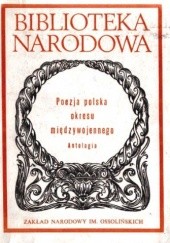 Okładka książki Poezja polska okresu międzywojennego. Antologia. Cz. I-II praca zbiorowa