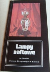 Okładka książki Lampy naftowe ze zbiorow Muzeum Okręgowego w Krośnie Danuta Janowska, Mieczysław Wieliczko