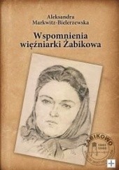 Okładka książki Wspomnienia więźniarki Żabikowa Aleksandra Markwitz-Bielerzewska