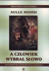 Okładka książki A człowiek wybrał słowo Nullo Minissi