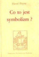 Okładka książki Co to jest symbolizm? Henri Peyre