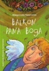 Okładka książki Balkon Pana Boga Małgorzata Nawrocka