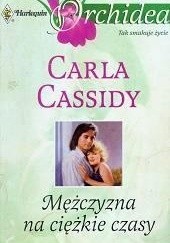 Okładka książki Mężczyzna na ciężkie czasy Carla Cassidy