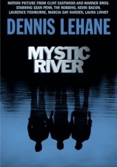 Okładka książki Mystic River Dennis Lehane