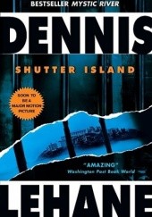 Okładka książki Shutter Island Dennis Lehane